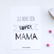 Jij bent een super mama