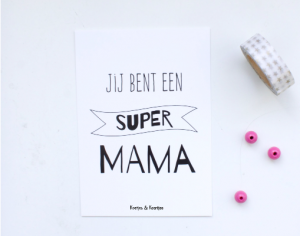 Jij bent een super mama